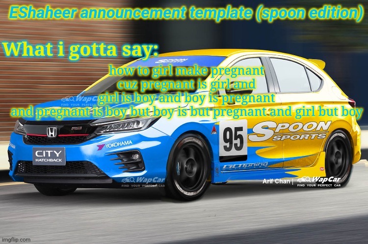 random rant #2 (all these rants are from my gc with the homies) | how to girl make pregnant cuz pregnant is girl and girl is boy and boy is pregnant and pregnant is boy but boy is but pregnant and girl but boy | image tagged in eshaheer announcement temp spoon ed | made w/ Imgflip meme maker