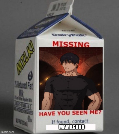 Missing papa | MAMAGURO | image tagged in milk carton,funny | made w/ Imgflip meme maker