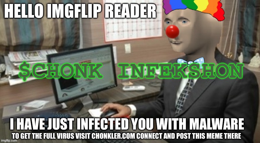 $CHONK INFEKSHON | made w/ Imgflip meme maker