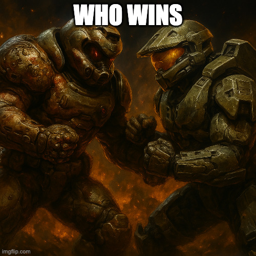 cheif vs doom slayer | WHO WINS | image tagged in cheif vs doom slayer | made w/ Imgflip meme maker