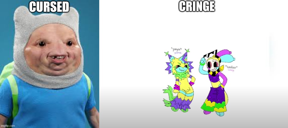 CURSED CRINGE | made w/ Imgflip meme maker