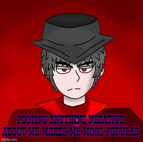 true. | POSTING ANYTHING NEGATIVE ABOUT ME MAKES ME MORE POPULAR | image tagged in avin mepios serious expression,mepios,facts | made w/ Imgflip meme maker