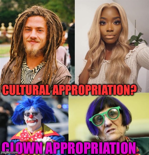 Clown appropriation | CULTURAL APPROPRIATION? CLOWN APPROPRIATION | image tagged in gifs,memes,funny,cultural appropriation,jokes | made w/ Imgflip meme maker