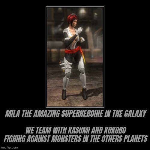 the great costume of superheronie mila is very cool | MILA THE AMAZING SUPERHEROINE IN THE GALAXY | WE TEAM WITH KASUMI AND KOKORO FIGHING AGAINST MONSTERS IN THE OTHERS PLANETS | image tagged in funny,demotivationals,galaxy,super,heroin | made w/ Imgflip demotivational maker