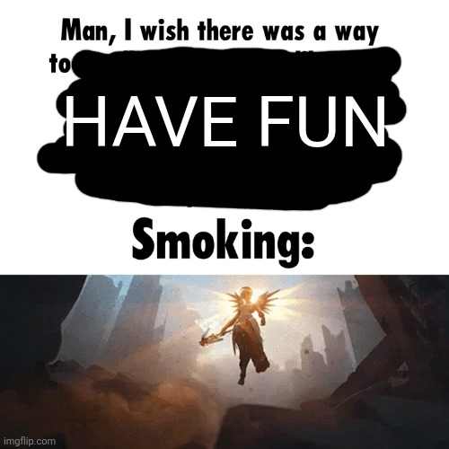 HAVE FUN | made w/ Imgflip meme maker