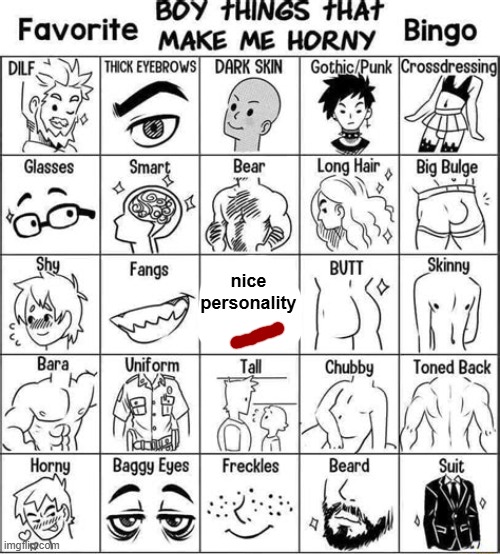 Boy things that make me horny | nice personality | image tagged in boy things that make me horny | made w/ Imgflip meme maker