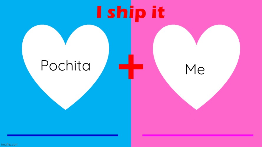 Idrc if he's 20 | Me; Pochita | image tagged in i ship it | made w/ Imgflip meme maker