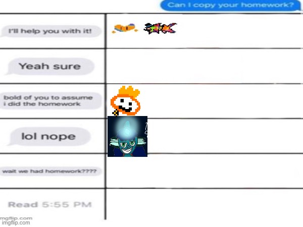 sometimes i would write bs answers for schoolwork so i could proceed to doing shit i actually enjoy, besides my grades were A- | made w/ Imgflip meme maker