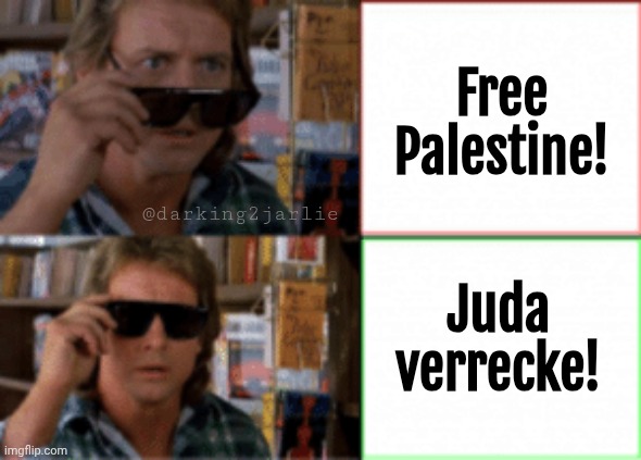 Am Yisrael Chai! | Free Palestine! @darking2jarlie; Juda verrecke! | image tagged in israel,jews,palestine,islam,nazis,communism | made w/ Imgflip meme maker