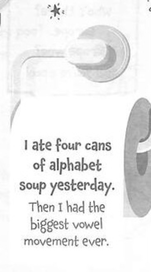 Vowel Movement | image tagged in poop,alphabet,soup,bad joke,funny memes,fun | made w/ Imgflip meme maker