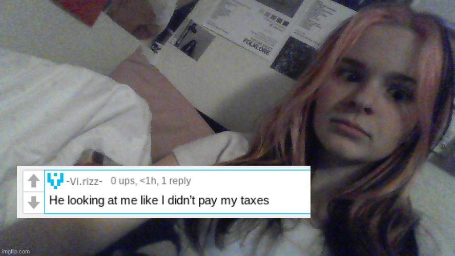 pay ur taxes NOW !!! | made w/ Imgflip meme maker