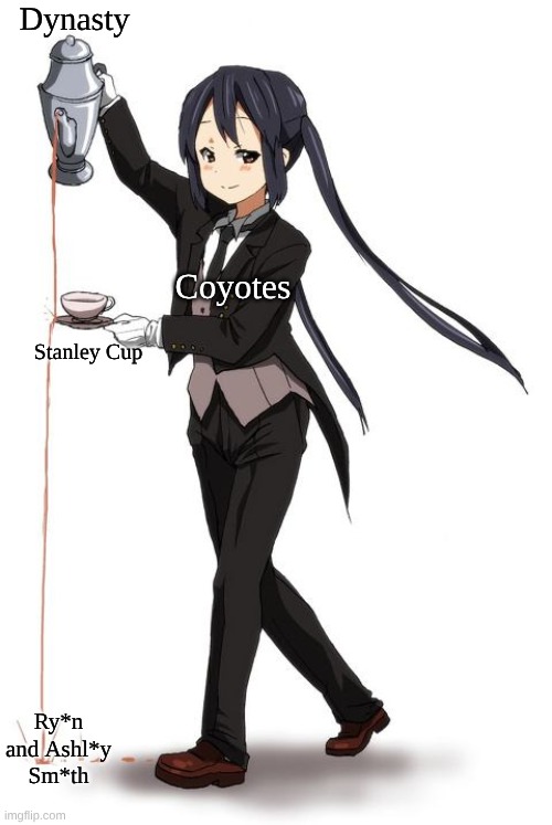 Salt lake DOES suck. | Dynasty; Coyotes; Stanley Cup; Ry*n and Ashl*y Sm*th | image tagged in anime girl pouring tea but missing the cup,nhl,hockey,ice hockey | made w/ Imgflip meme maker
