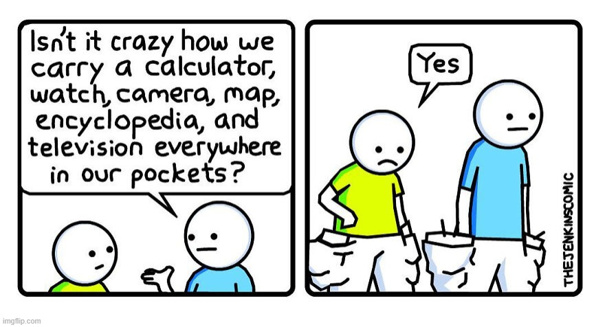 image tagged in carry,electronics,pockets,literally | made w/ Imgflip meme maker