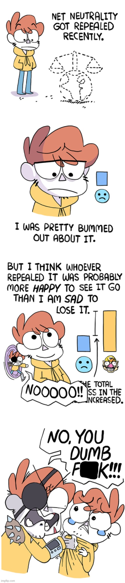 This is what character redemption looks like, folks. | image tagged in net neutrality,repealed,happiness,toxic positivity,dumb,fuck | made w/ Imgflip meme maker