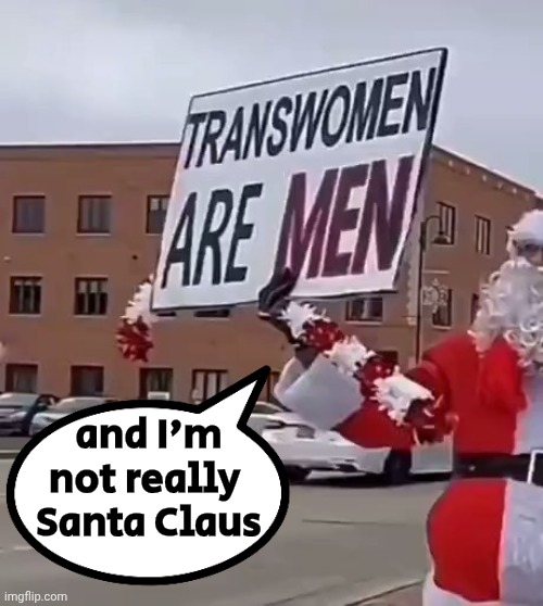 and I'm not really 
Santa Claus | made w/ Imgflip meme maker