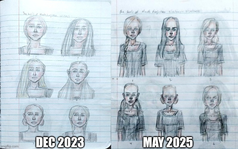 1.5 Year Art Transformation "The Girls of North Finjistan" | MAY 2025; DEC 2023 | image tagged in drawings,girls,nation,country,sketch | made w/ Imgflip meme maker