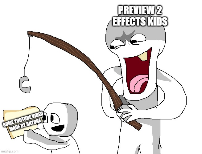 basically every kinemaster editing kid. | PREVIEW 2 EFFECTS KIDS; SOME YOUTUBE VIDEO 
MADE BY ANYONE | image tagged in spying person fishing for property | made w/ Imgflip meme maker