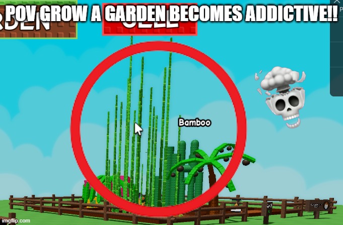 grow a garden take over roblox | POV GROW A GARDEN BECOMES ADDICTIVE!! | image tagged in chicken jockey update,5 mil active,roblox triggered | made w/ Imgflip meme maker