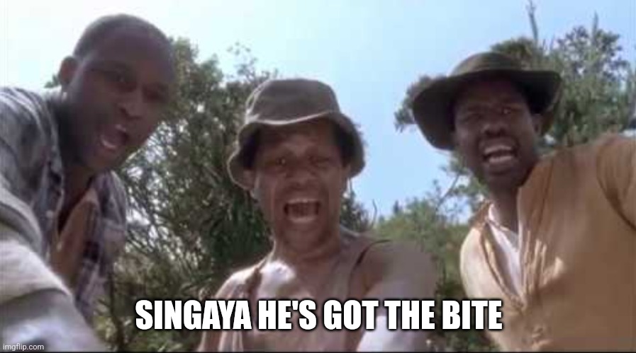SINGAYA HE'S GOT THE BITE | made w/ Imgflip meme maker