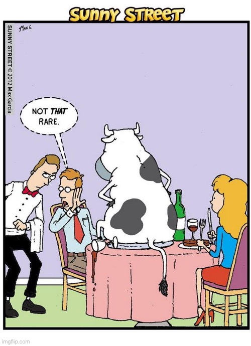 image tagged in comics,sunny street,extra rare,cow,restaurant | made w/ Imgflip meme maker