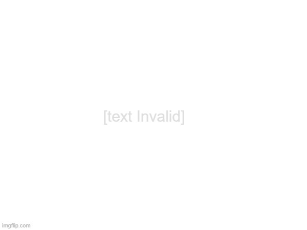 RP cuz yes | [text Invalid] | made w/ Imgflip meme maker
