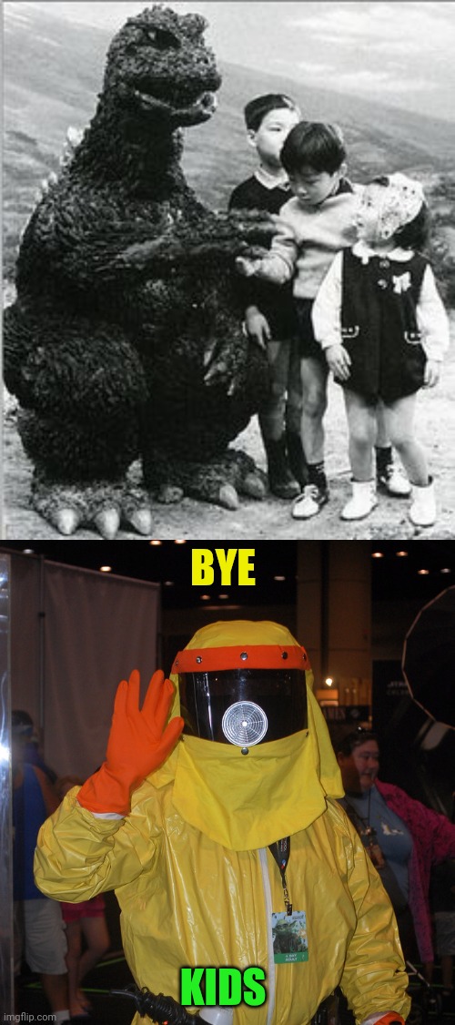 BYE; KIDS | image tagged in back to future radiation suit,godzilla,memes,kaiju | made w/ Imgflip meme maker