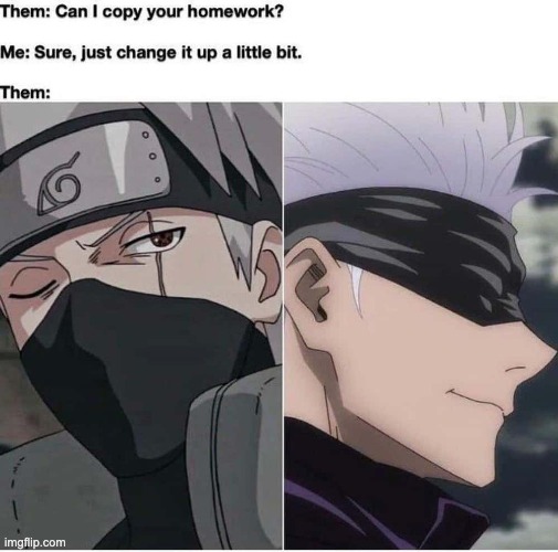 Kakashi Satoru | image tagged in memes,school,lol | made w/ Imgflip meme maker