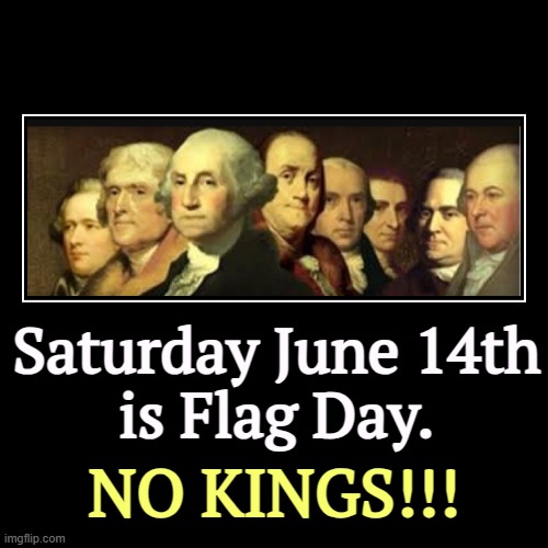 Democracy hangs in the balance. Where do you stand? | Saturday June 14th
is Flag Day. | NO KINGS!!! | image tagged in funny,demotivationals,democracy,trump,fascist,dictator | made w/ Imgflip demotivational maker