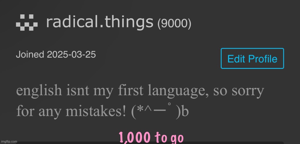 1,000 to go | made w/ Imgflip meme maker