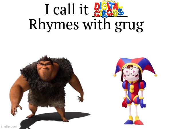 I call it _____ | image tagged in i call it _____ | made w/ Imgflip meme maker