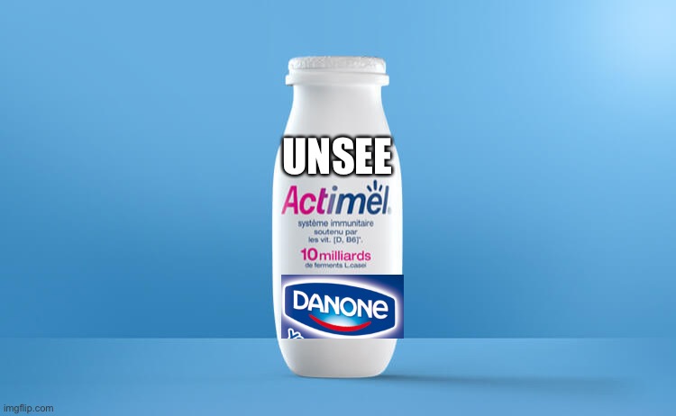 This is a template. | UNSEE | image tagged in actimel | made w/ Imgflip meme maker