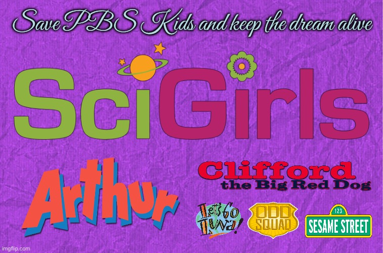 Save PBS Kids | Save PBS Kids and keep the dream alive | image tagged in generic purple background,pbs kids,pbs,arthur,sesame street,educational | made w/ Imgflip meme maker