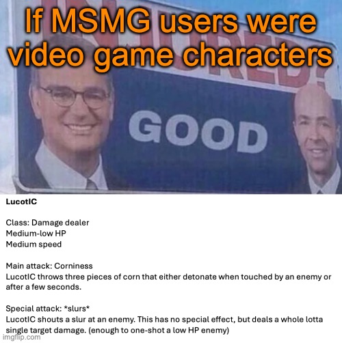 Ts is back | If MSMG users were video game characters | image tagged in injured good announcement | made w/ Imgflip meme maker
