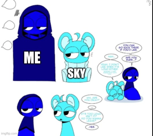 Credit to letty | ME; SKY | image tagged in jevin and sky and a party | made w/ Imgflip meme maker
