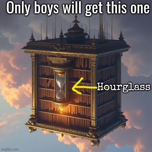 Only boys will get this one; Hourglass | made w/ Imgflip meme maker