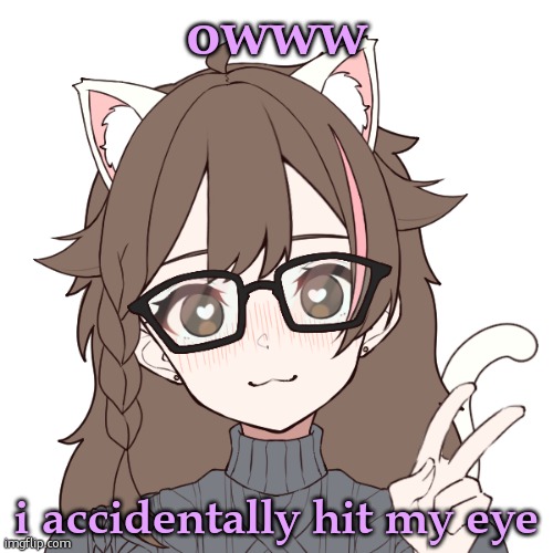it is 6:49am what am i doing | owww; i accidentally hit my eye | image tagged in radical | made w/ Imgflip meme maker