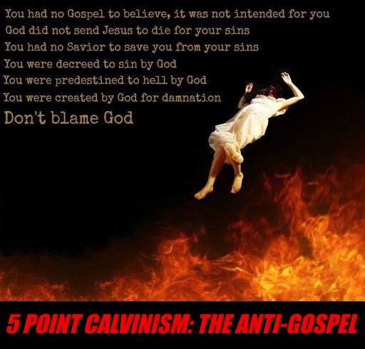 The Anti-Gospel | 5 POINT CALVINISM: THE ANTI-GOSPEL | image tagged in calvinism,arminian,molinism,reformed theology 5 point calvinists,anti gospel,ai marionette nuanced gnostic crap | made w/ Imgflip meme maker