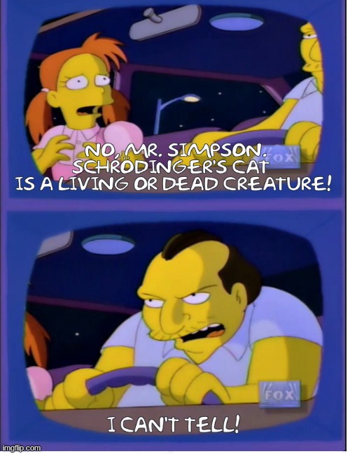 Living or Dead Creature | image tagged in the simpsons,homer simpson | made w/ Imgflip meme maker