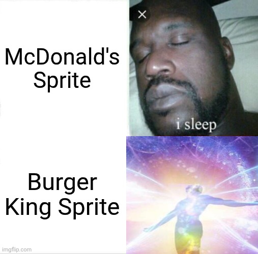 whopper whopper whopper whopper | McDonald's Sprite; Burger King Sprite | image tagged in junior,double,triple,whopper | made w/ Imgflip meme maker