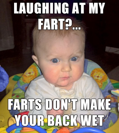 Wet Baby Fart | image tagged in babies,farts,diarrhea,shart,bathroom humor,wet | made w/ Imgflip meme maker
