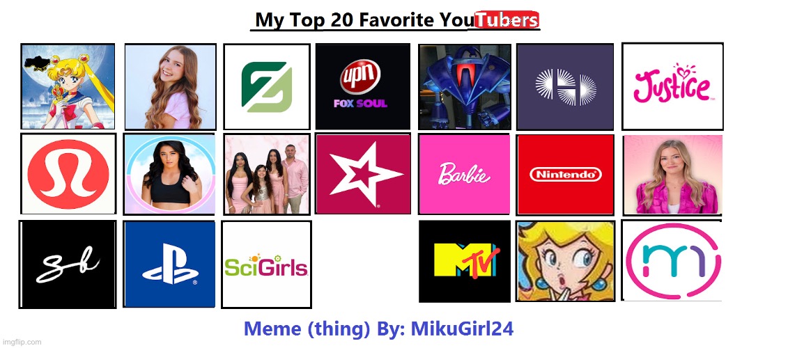 Brandon's Top 20 YouTubers | image tagged in sailor moon,barbie,nintendo,mtv,playstation,youtube | made w/ Imgflip meme maker