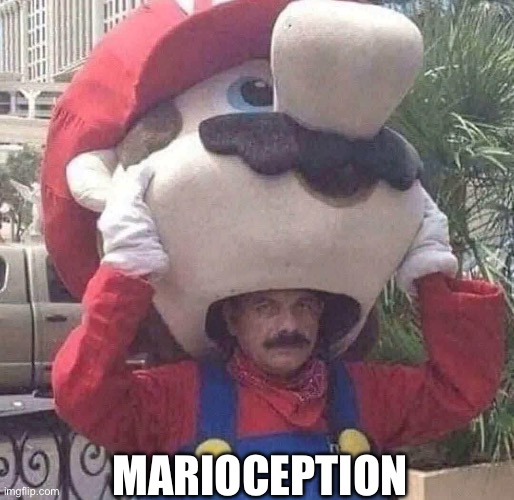 Mario | MARIOCEPTION | image tagged in mario,inception,cosplay | made w/ Imgflip meme maker