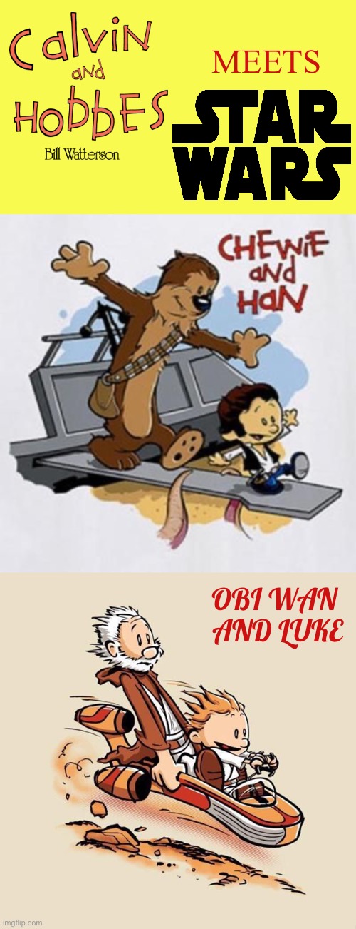 This would make an excellent animated series or comic book/strip… | MEETS; OBI WAN 
AND LUKE | image tagged in calvin and hobbes,star wars,mashup,tribute | made w/ Imgflip meme maker