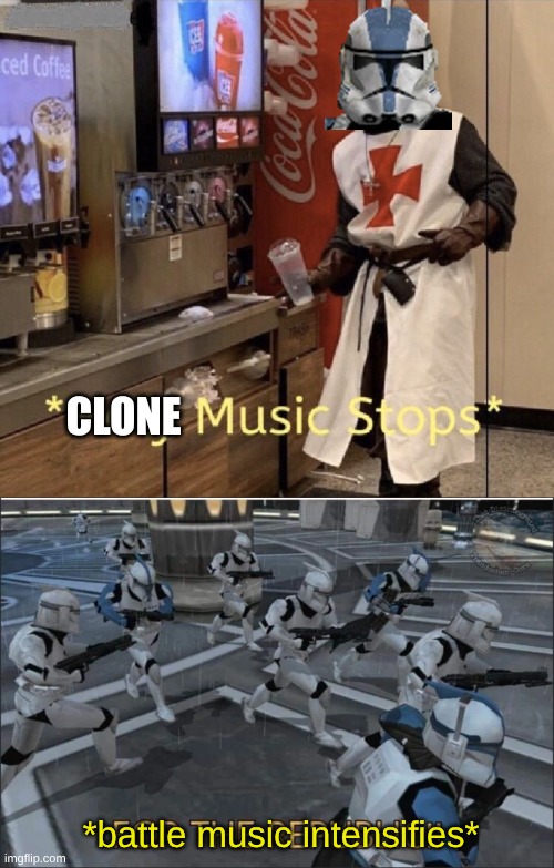 *battle music intensifies* CLONE | image tagged in holy music stops,for the republic | made w/ Imgflip meme maker