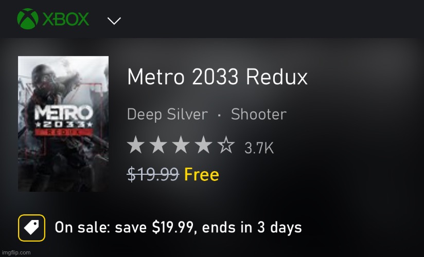 If you own an Xbox, Metro 2033 is free right now!!! | made w/ Imgflip meme maker
