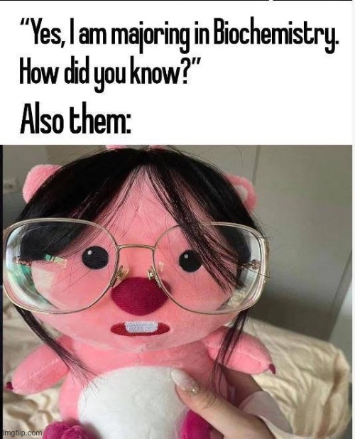 Science nerd | image tagged in chemistry,biochemistry,nerd | made w/ Imgflip meme maker
