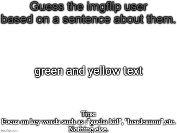 . | green and yellow text | made w/ Imgflip meme maker
