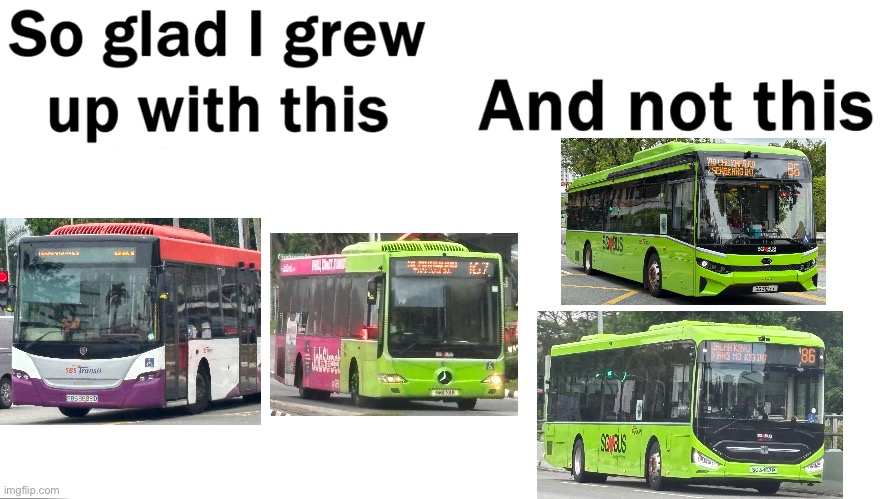 More of LTA’s PT601 Order have entered operation | image tagged in so glad i grew up with this,bus,meme,electric bus,lta | made w/ Imgflip meme maker