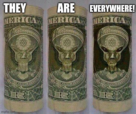 THEY               ARE EVERYWHERE! | made w/ Imgflip meme maker