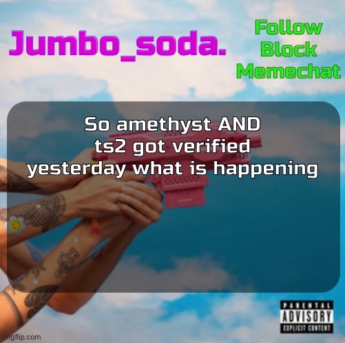 Also firework on mobile | So amethyst AND ts2 got verified yesterday what is happening | image tagged in soda s n25vsth3w0rld temp | made w/ Imgflip meme maker